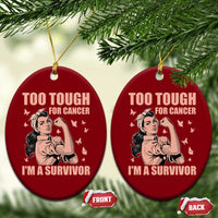 Endometrial Cancer Warrior Ceramic Ornament Too Tough For Cancer Im A Survivor