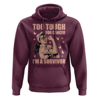 Endometrial Cancer Warrior Hoodie Too Tough For Cancer Im A Survivor