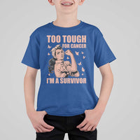 Endometrial Cancer Warrior T Shirt For Kid Too Tough For Cancer Im A Survivor
