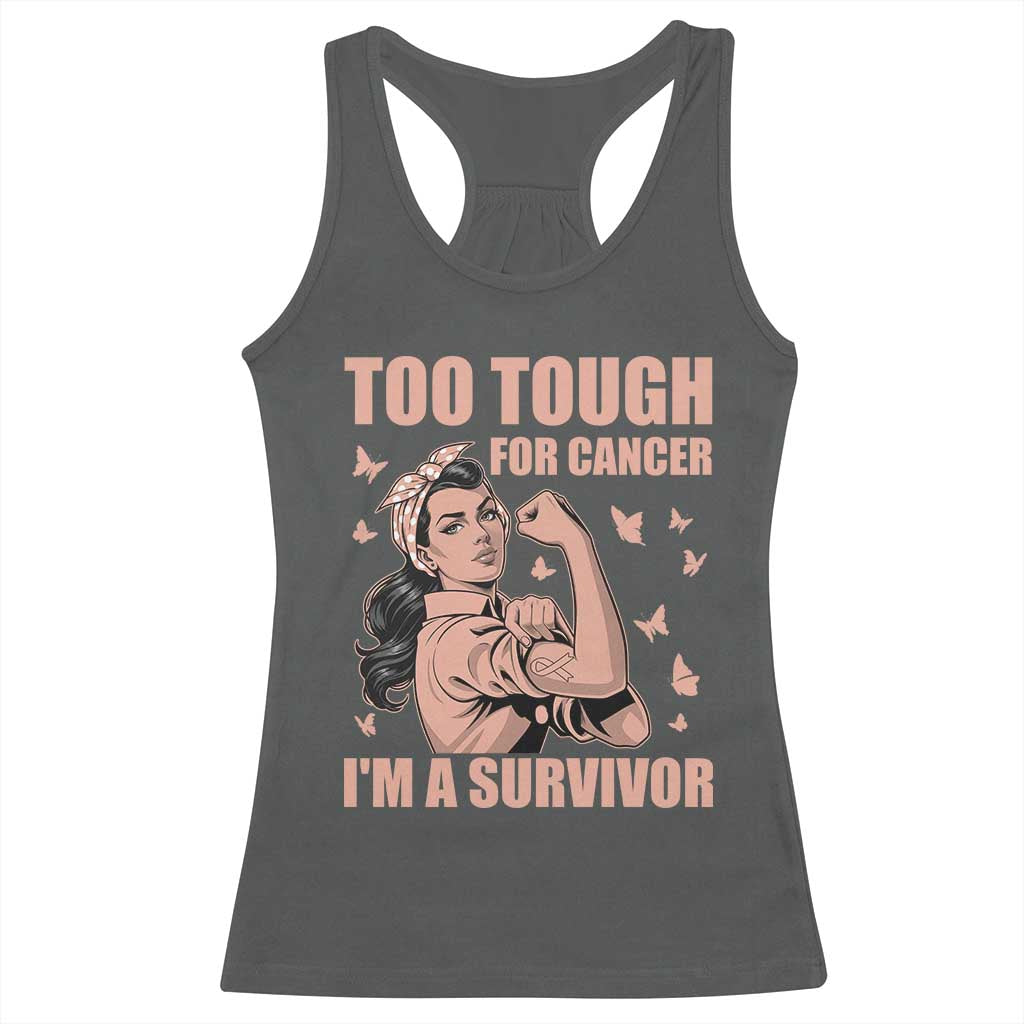 Endometrial Cancer Warrior Racerback Tank Top Too Tough For Cancer Im A Survivor