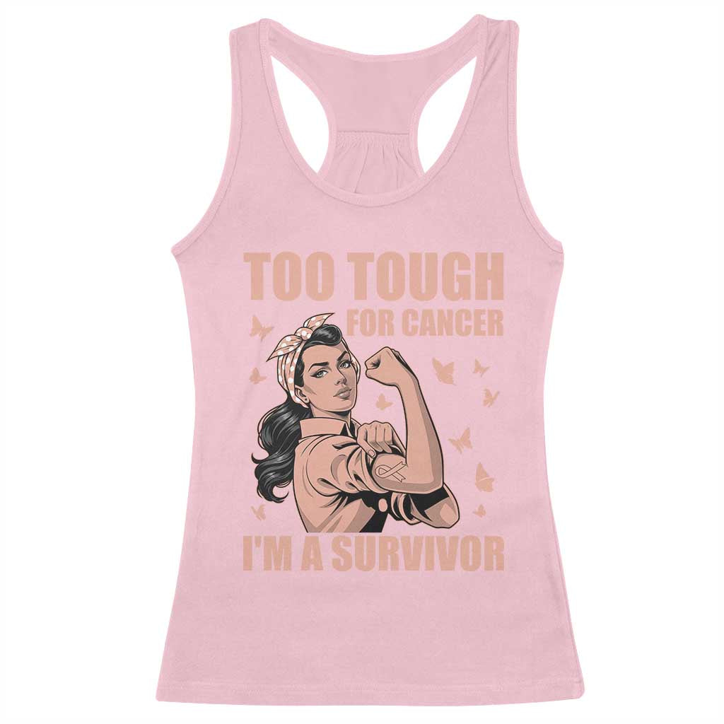 Endometrial Cancer Warrior Racerback Tank Top Too Tough For Cancer Im A Survivor