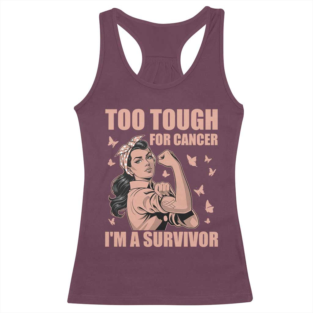 Endometrial Cancer Warrior Racerback Tank Top Too Tough For Cancer Im A Survivor