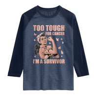 Endometrial Cancer Warrior Raglan Shirt Too Tough For Cancer Im A Survivor