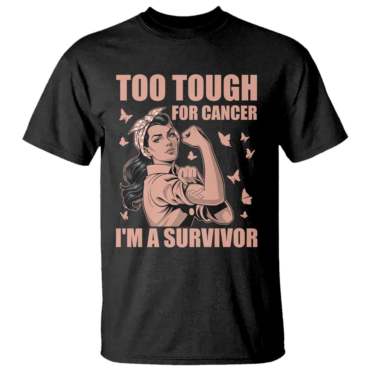 Endometrial Cancer Warrior T Shirt Too Tough For Cancer Im A Survivor