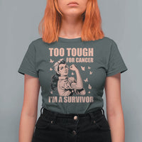 Endometrial Cancer Warrior T Shirt For Women Too Tough For Cancer Im A Survivor