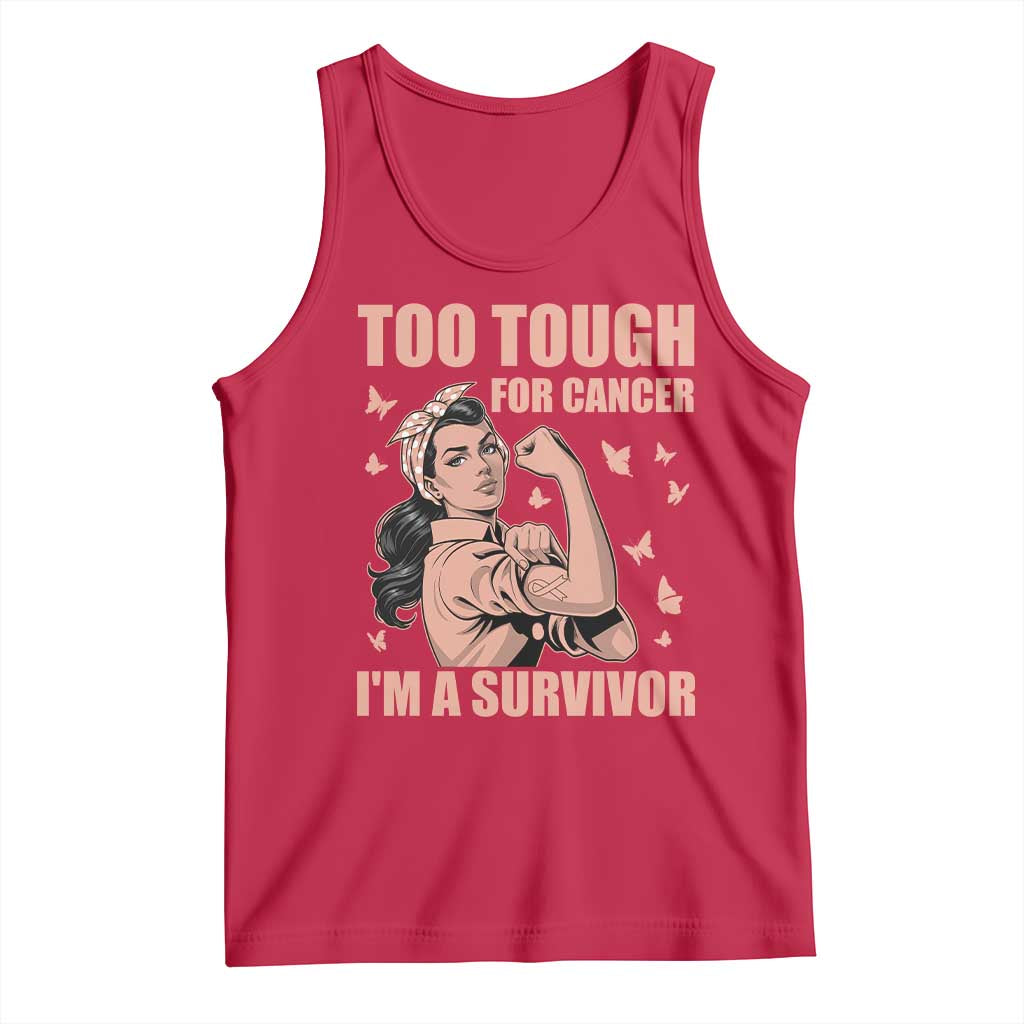 Endometrial Cancer Warrior Tank Top Too Tough For Cancer Im A Survivor