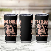 Endometrial Cancer Warrior Tumbler Cup Too Tough For Cancer Im A Survivor