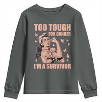 Endometrial Cancer Warrior Youth Sweatshirt Too Tough For Cancer Im A Survivor