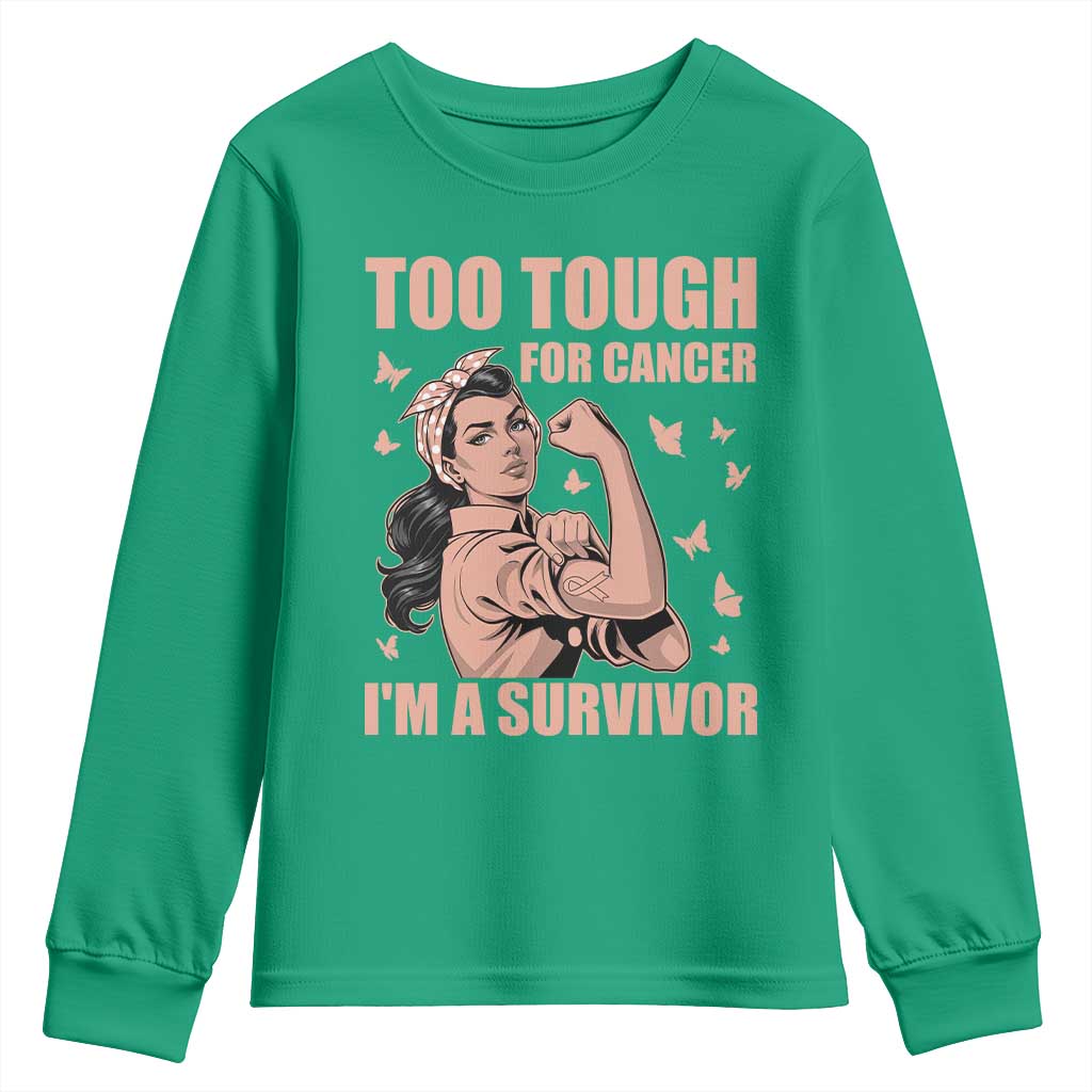 Endometrial Cancer Warrior Youth Sweatshirt Too Tough For Cancer Im A Survivor