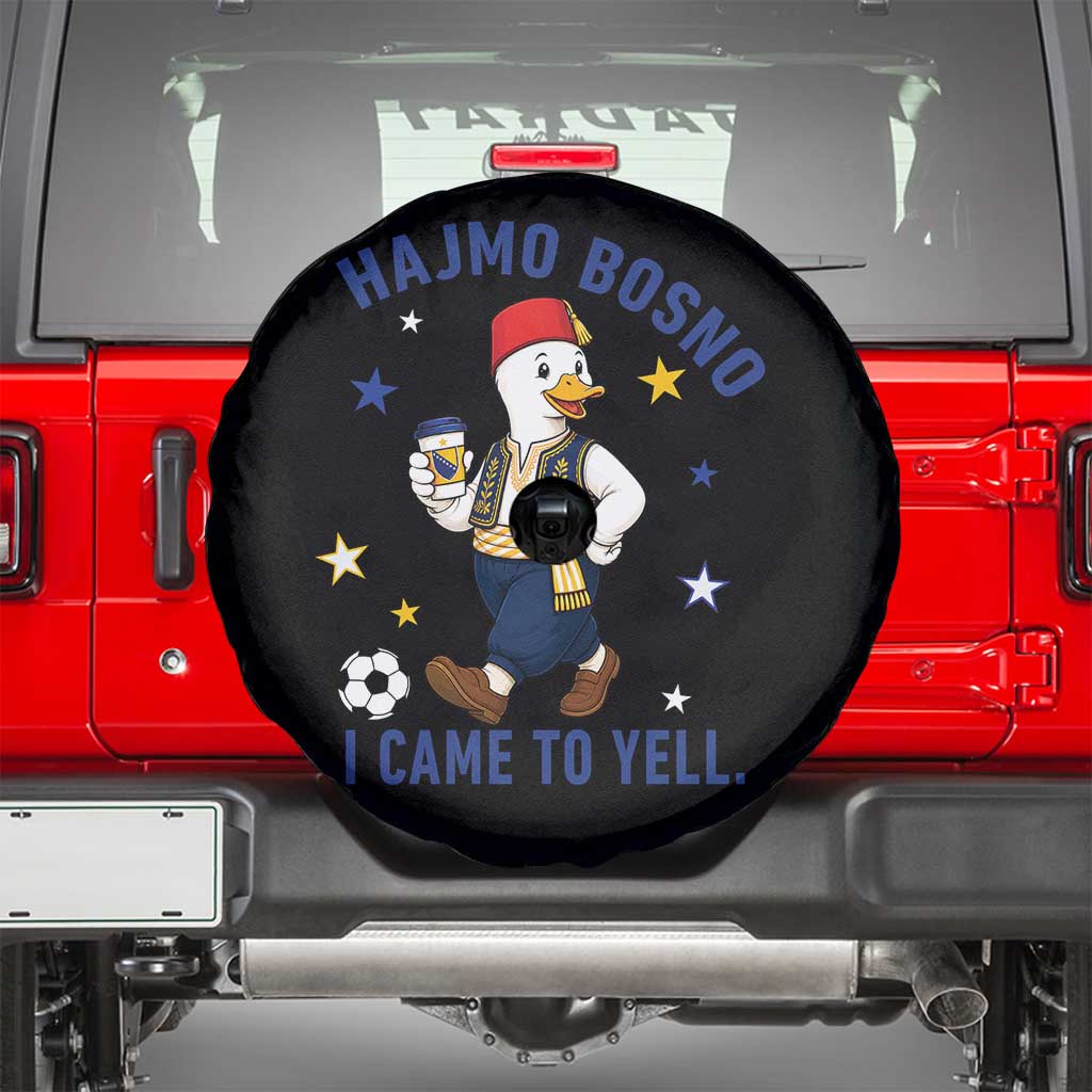 Hajmo Bosno I Came To Yell Spare Tire Cover Funny Bosnia Goose Game Day Gift