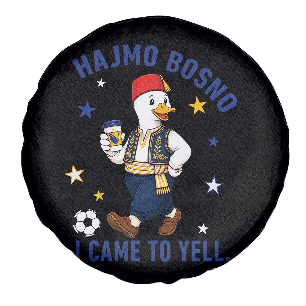 Hajmo Bosno I Came To Yell Spare Tire Cover Funny Bosnia Goose Game Day Gift