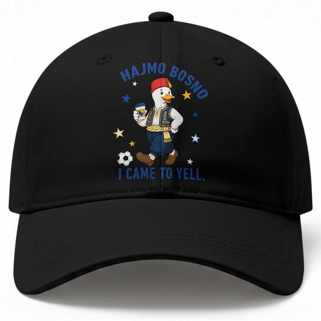Hajmo Bosno I Came To Yell Baseball Cap Funny Bosnia Goose Game Day Gift