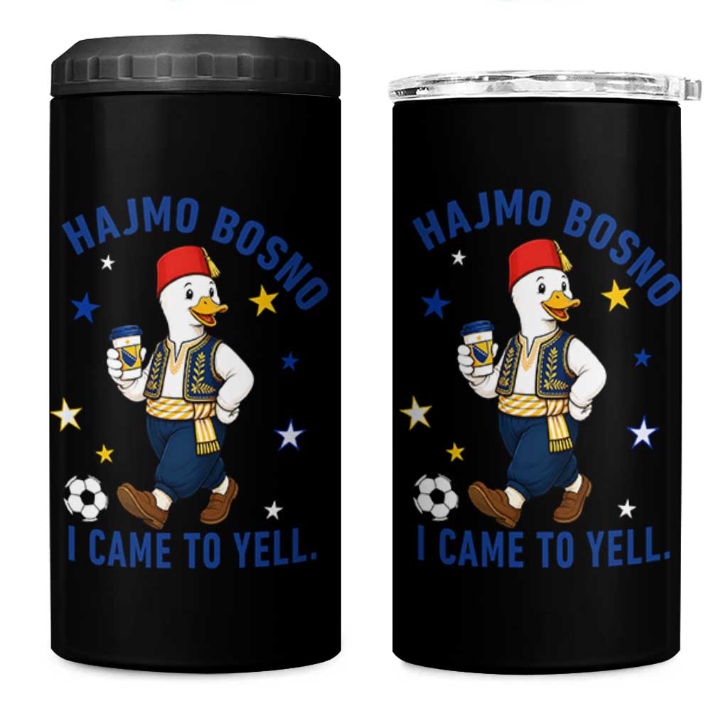 Hajmo Bosno I Came To Yell 4 in 1 Can Cooler Tumbler Funny Bosnia Goose Game Day Gift