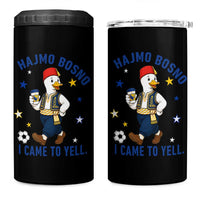 Hajmo Bosno I Came To Yell 4 in 1 Can Cooler Tumbler Funny Bosnia Goose Game Day Gift