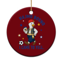 Hajmo Bosno I Came To Yell Ceramic Ornament Funny Bosnia Goose Game Day Gift