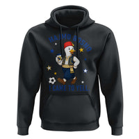 Hajmo Bosno I Came To Yell Hoodie Funny Bosnia Goose Game Day Gift