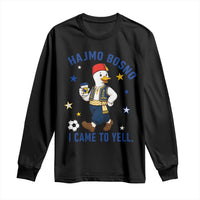 Hajmo Bosno I Came To Yell Long Sleeve Shirt Funny Bosnia Goose Game Day Gift
