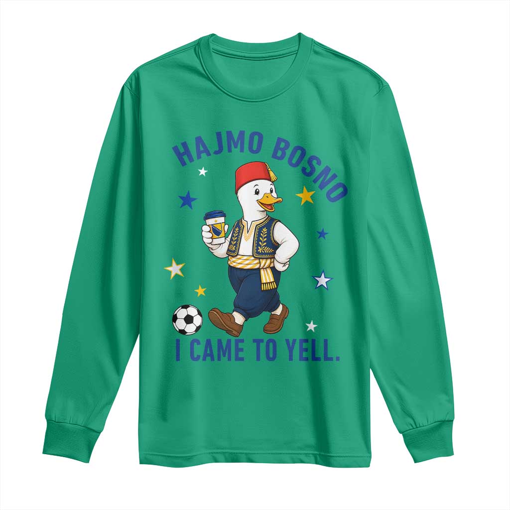 Hajmo Bosno I Came To Yell Long Sleeve Shirt Funny Bosnia Goose Game Day Gift