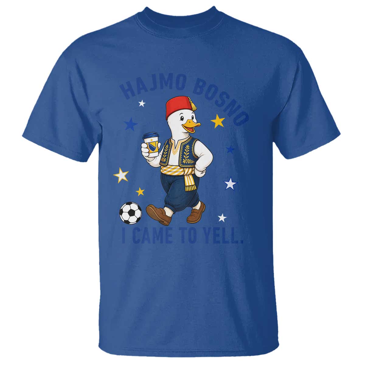 Hajmo Bosno I Came To Yell T Shirt Funny Bosnia Goose Game Day Gift