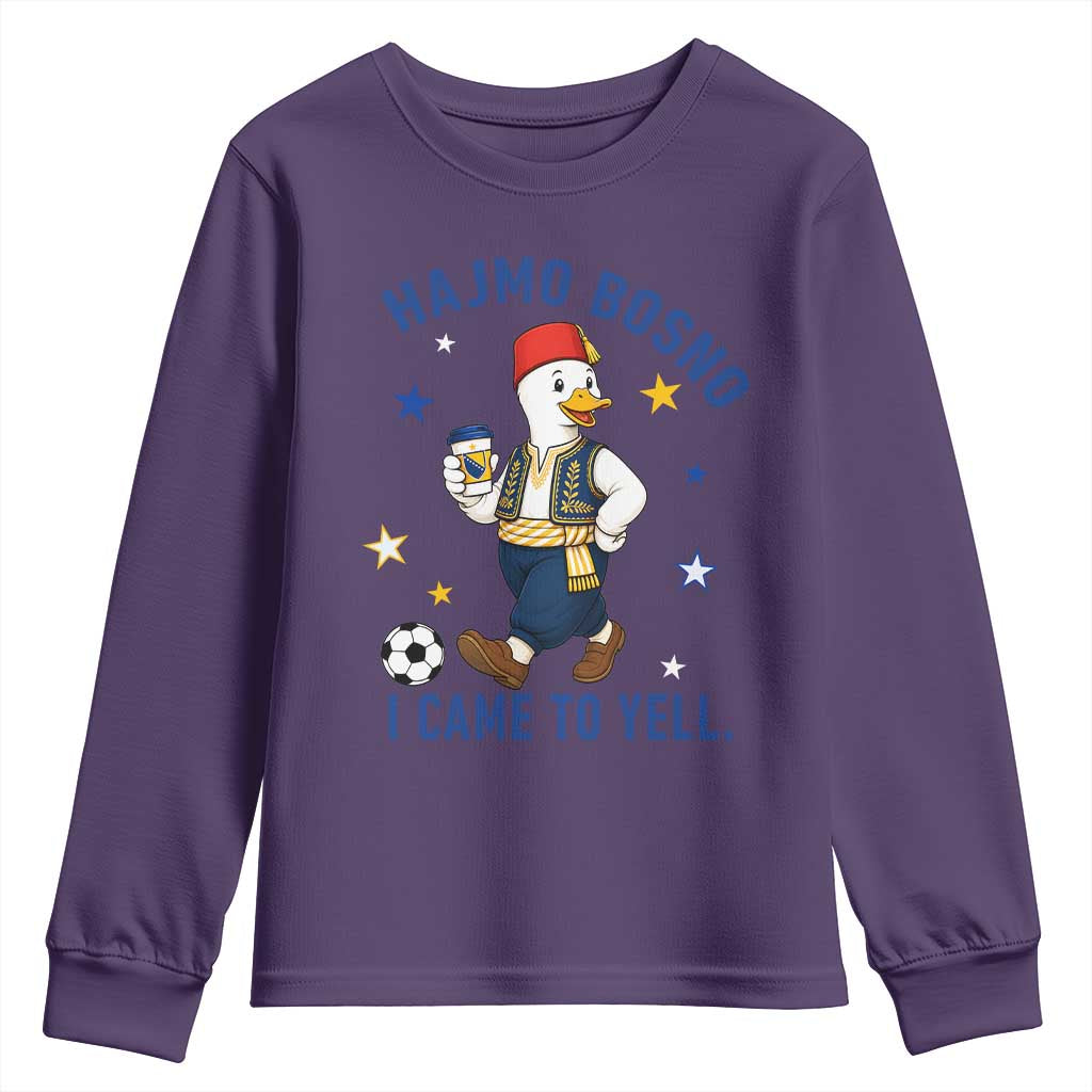 Hajmo Bosno I Came To Yell Youth Sweatshirt Funny Bosnia Goose Game Day Gift
