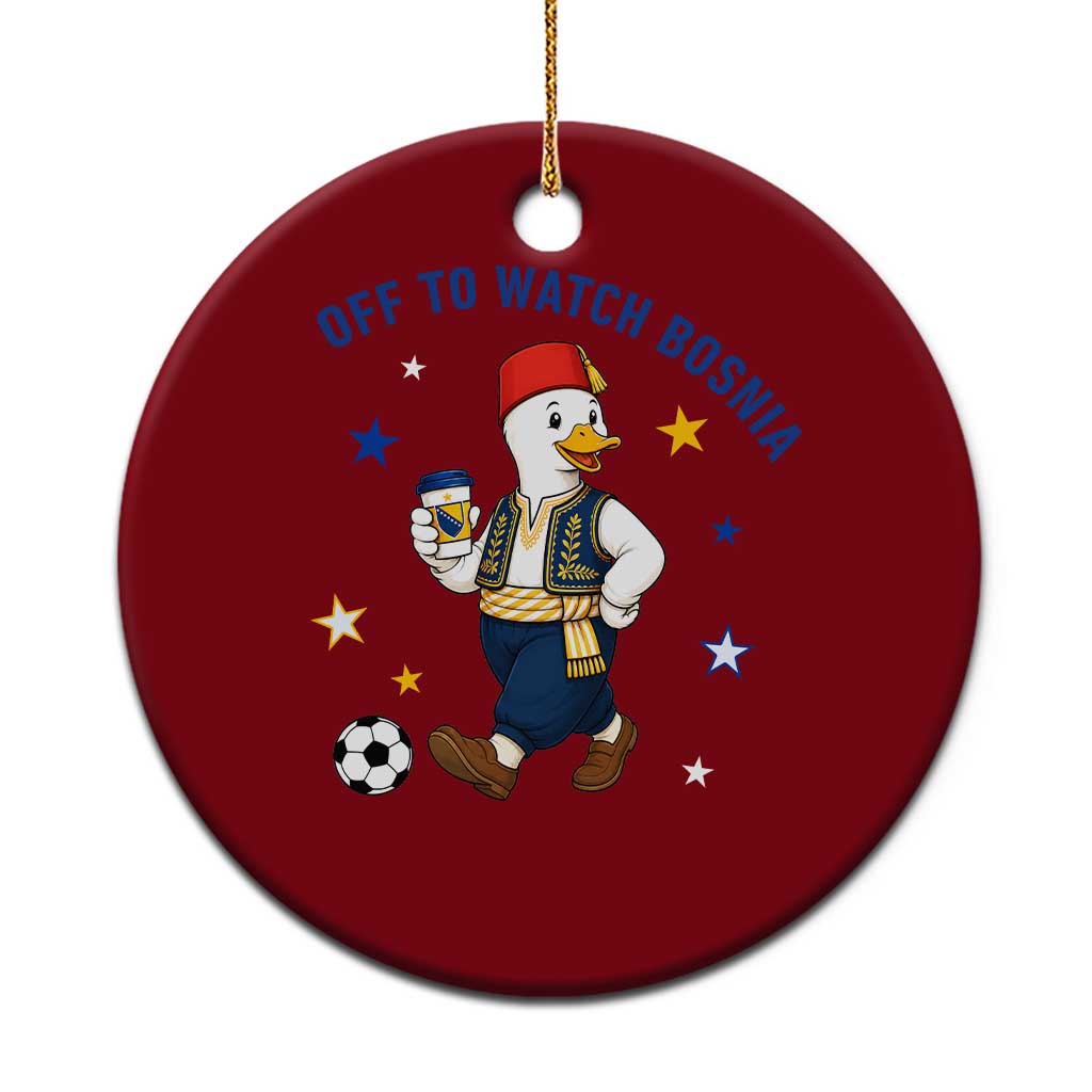 Off To Watch Bosnia Ceramic Ornament Funny Goose Fudbal Fan Gift