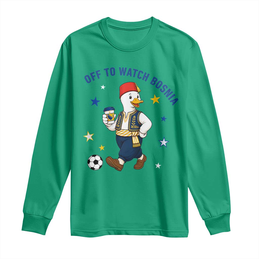 Off To Watch Bosnia Long Sleeve Shirt Funny Goose Fudbal Fan Gift
