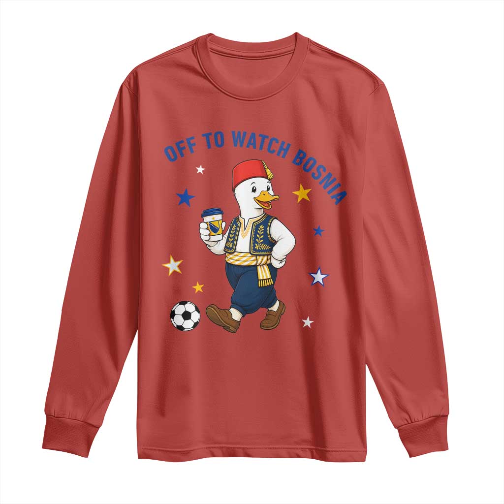 Off To Watch Bosnia Long Sleeve Shirt Funny Goose Fudbal Fan Gift