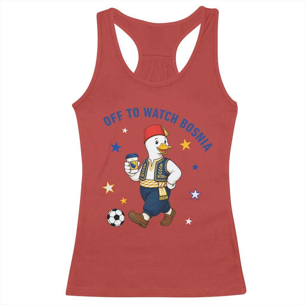 Off To Watch Bosnia Racerback Tank Top Funny Goose Fudbal Fan Gift