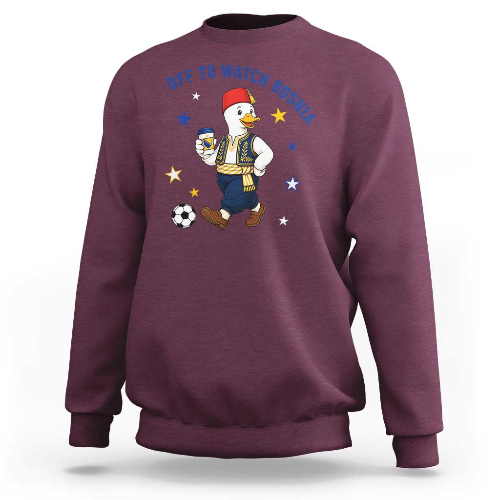 Off To Watch Bosnia Sweatshirt Funny Goose Fudbal Fan Gift