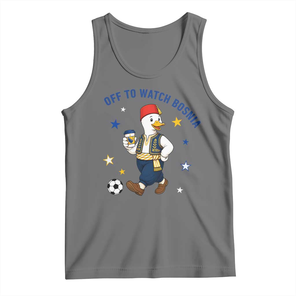 Off To Watch Bosnia Tank Top Funny Goose Fudbal Fan Gift