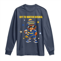 Bosnian Teddy Bear Fudbal Fan Long Sleeve Shirt Off To Watch Bosnia
