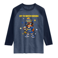 Bosnian Teddy Bear Fudbal Fan Raglan Shirt Off To Watch Bosnia