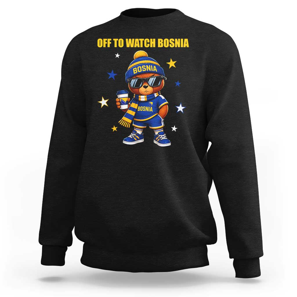 Bosnian Teddy Bear Fudbal Fan Sweatshirt Off To Watch Bosnia