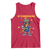 Bosnian Teddy Bear Fudbal Fan Tank Top Off To Watch Bosnia