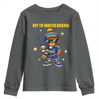 Bosnian Teddy Bear Fudbal Fan Youth Sweatshirt Off To Watch Bosnia