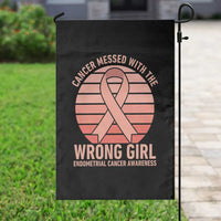 Cancer Messed With The Wrong Girl Garden Flag Endometrial Cancer Warrior