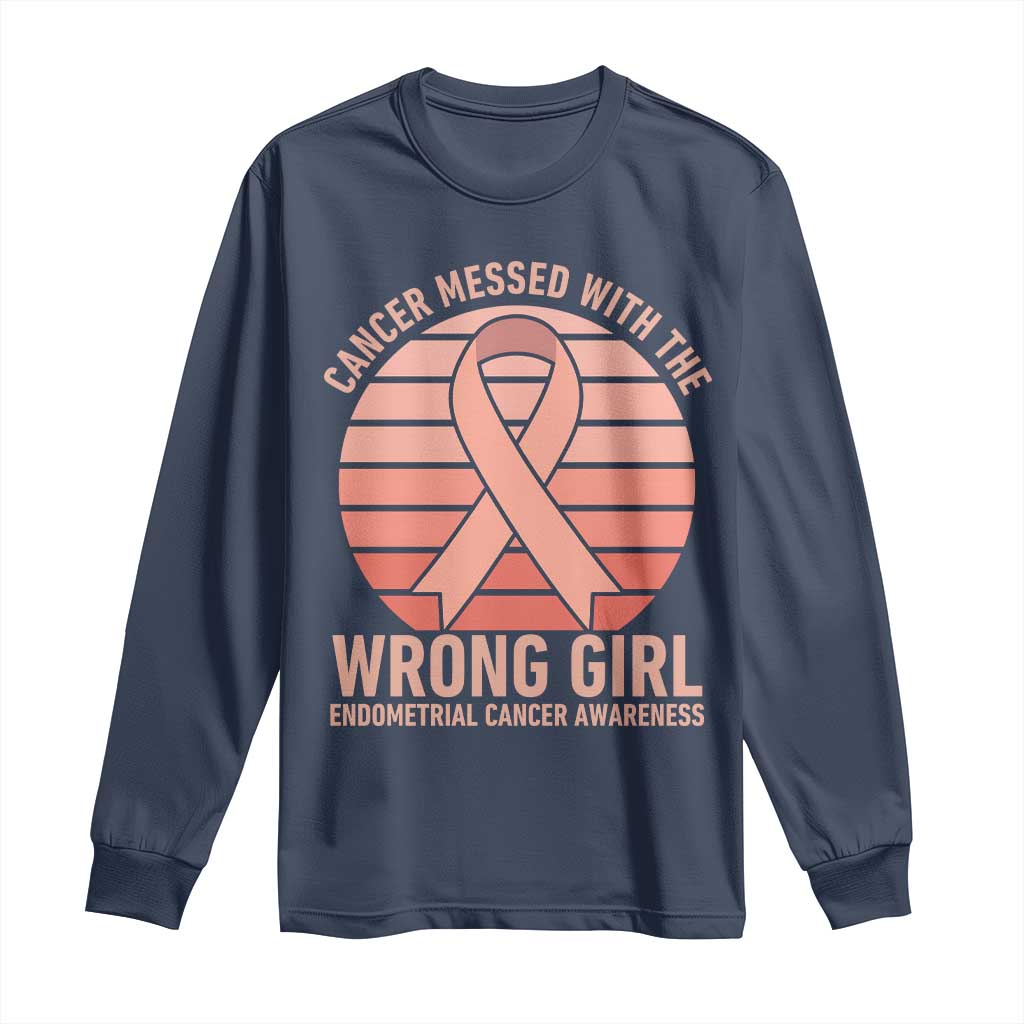 Cancer Messed With The Wrong Girl Long Sleeve Shirt Endometrial Cancer Warrior