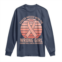 Cancer Messed With The Wrong Girl Long Sleeve Shirt Endometrial Cancer Warrior