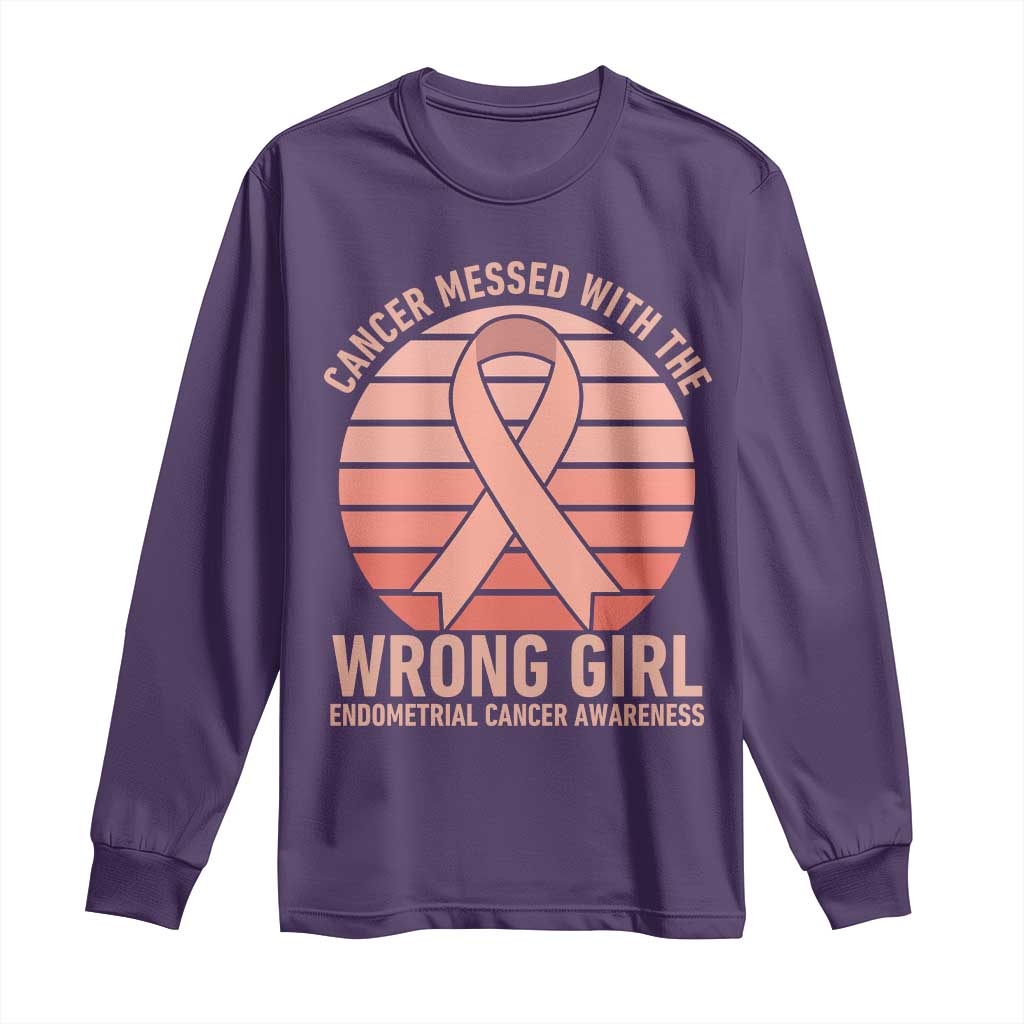 Cancer Messed With The Wrong Girl Long Sleeve Shirt Endometrial Cancer Warrior