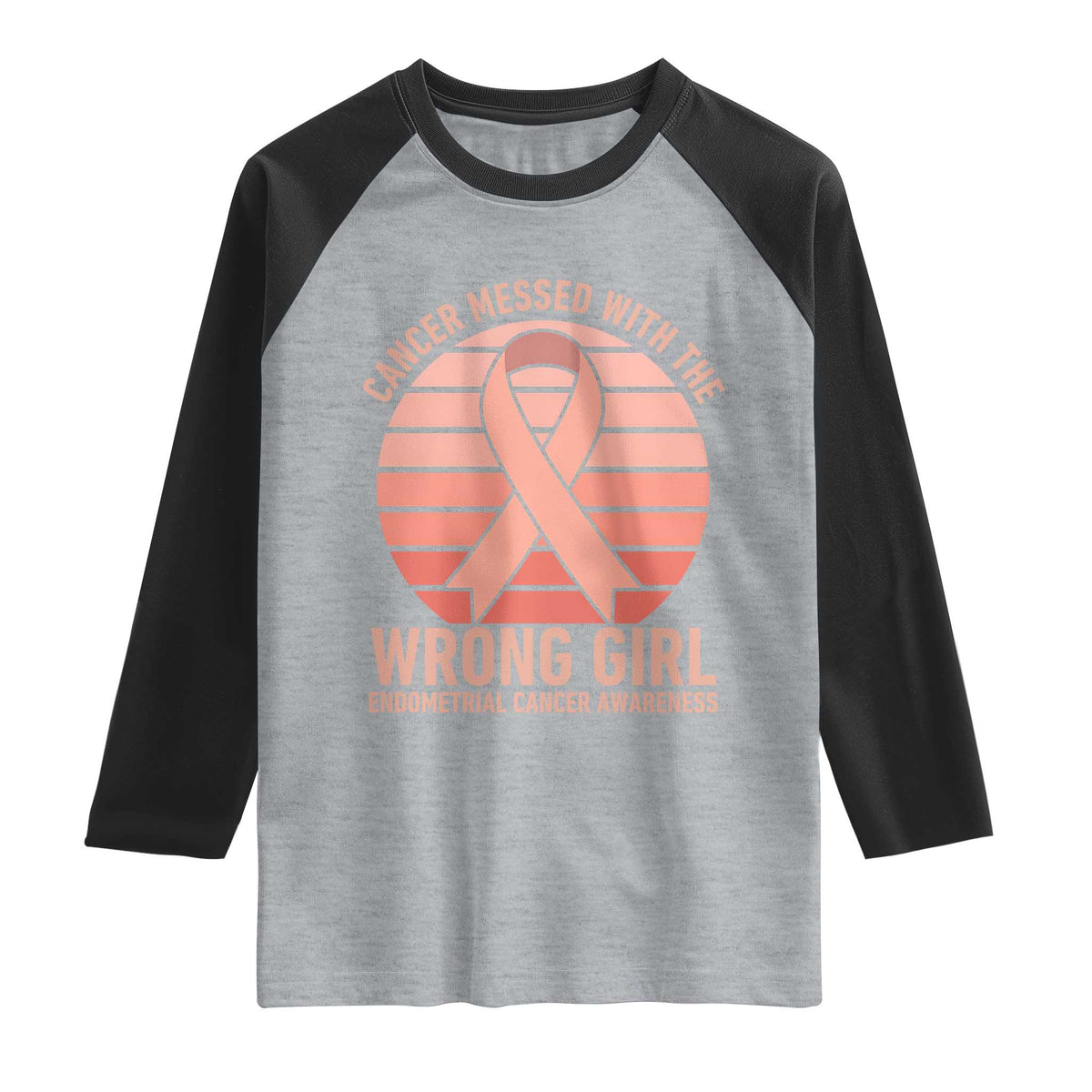 Cancer Messed With The Wrong Girl Raglan Shirt Endometrial Cancer Warrior