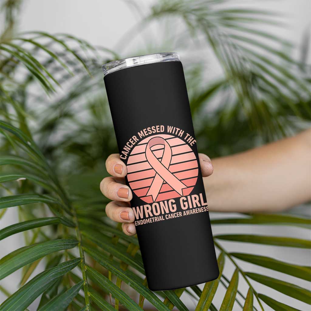Cancer Messed With The Wrong Girl Skinny Tumbler Endometrial Cancer Warrior