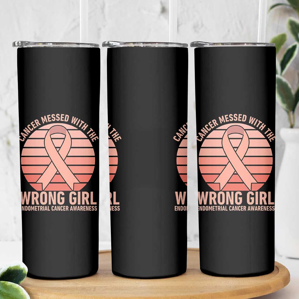 Cancer Messed With The Wrong Girl Skinny Tumbler Endometrial Cancer Warrior