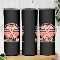 Cancer Messed With The Wrong Girl Skinny Tumbler Endometrial Cancer Warrior