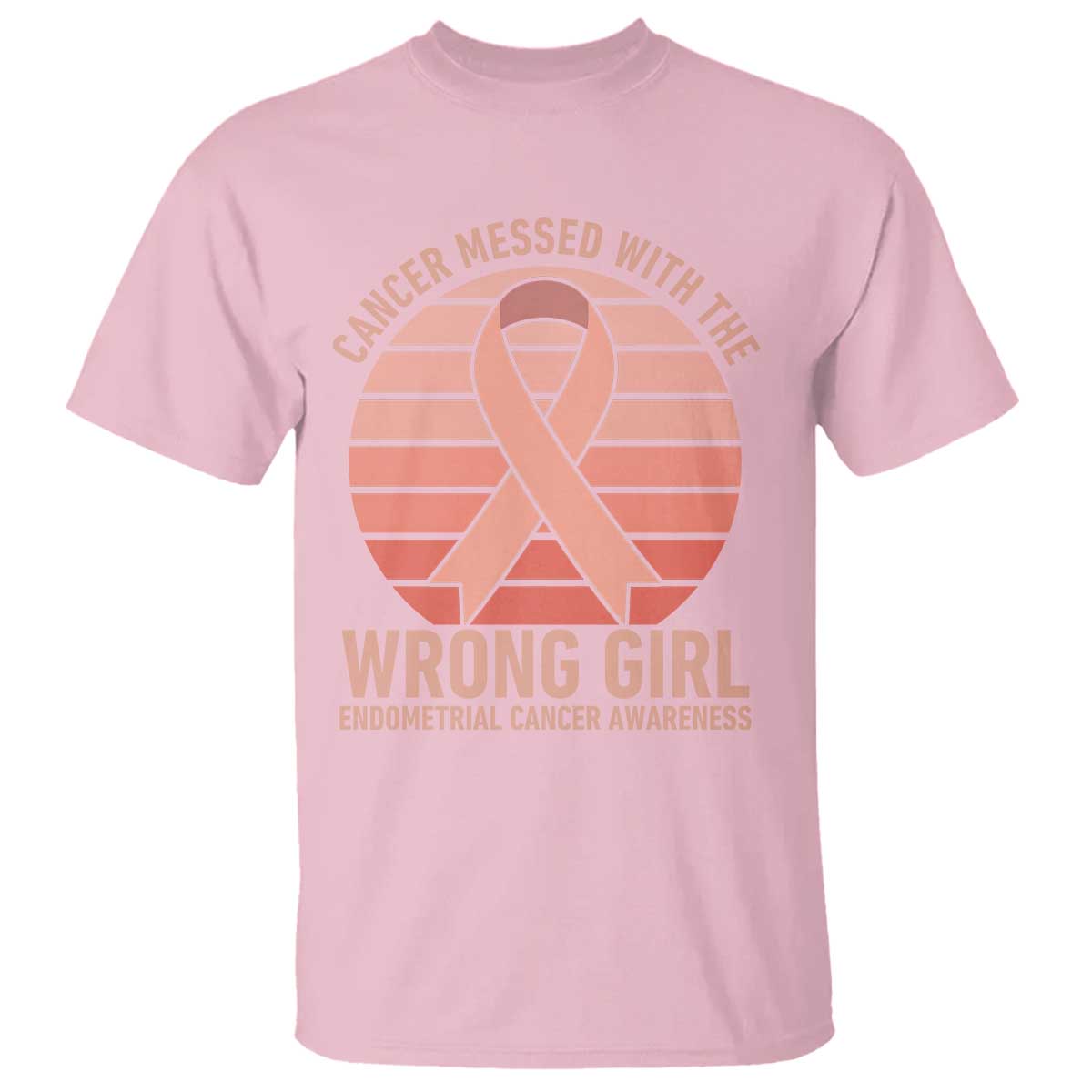 Cancer Messed With The Wrong Girl T Shirt Endometrial Cancer Warrior