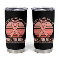 Cancer Messed With The Wrong Girl Tumbler Cup Endometrial Cancer Warrior