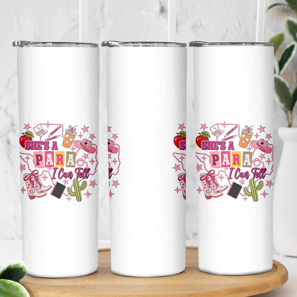 Funny Western Teacher Aide Graphic Skinny Tumbler She's A Para I Can Tell