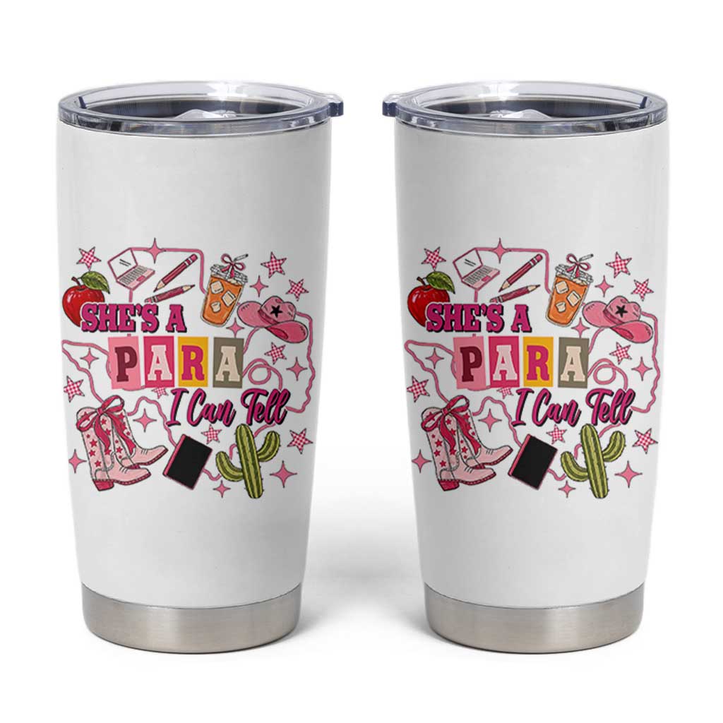 Funny Western Teacher Aide Graphic Tumbler Cup She's A Para I Can Tell