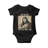 Funny Christian Jesus Faith Meme Baby Onesie Omg You Guys Thats Not What I Said