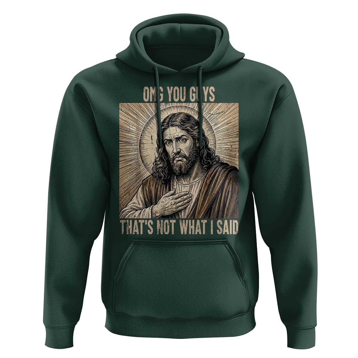 Funny Christian Jesus Faith Meme Hoodie Omg You Guys Thats Not What I Said