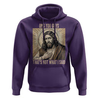 Funny Christian Jesus Faith Meme Hoodie Omg You Guys Thats Not What I Said